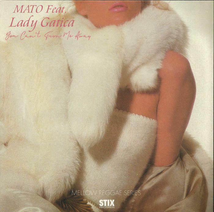 MATO feat Lady Gatica : You Can't Turn Me Away | Single / 7inch / 45T  |  Ragga-HipHop