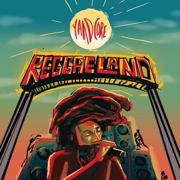 Yaadcore : Reggaeland Yaadcore : Reggaeland | LP / 33T | Dancehall / Nu-roots