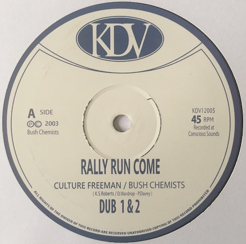 Culture Freeman / Bush Chemists : Rally Run Come/ Pay Them Dub