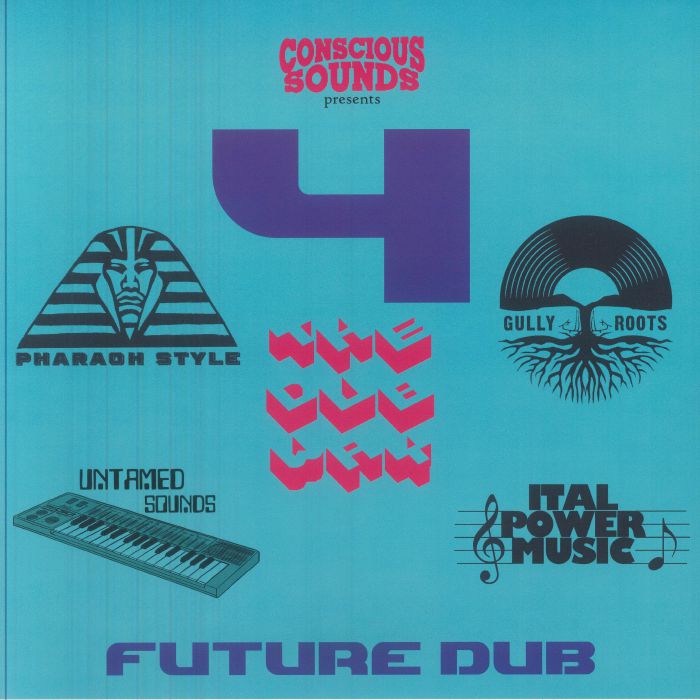 : Conscious Sounds Presents 4 The Dub Way Future Dub