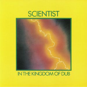 Scientist : In The Kingdom Of Dub