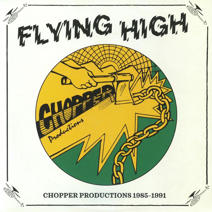 Various : Flying High: Chopper Productions 1985-1991 | LP / 33T  |  Oldies / Classics