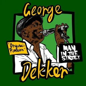 George Dekker : Man In The Street George Dekker : Man In The Street | LP / 33T | Oldies / Classics